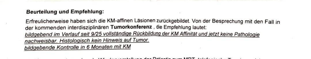 Dio nalaza na njemačkom: Erfreulicherweise haben sich die KM-affinen Läsionen zurückgebildet…